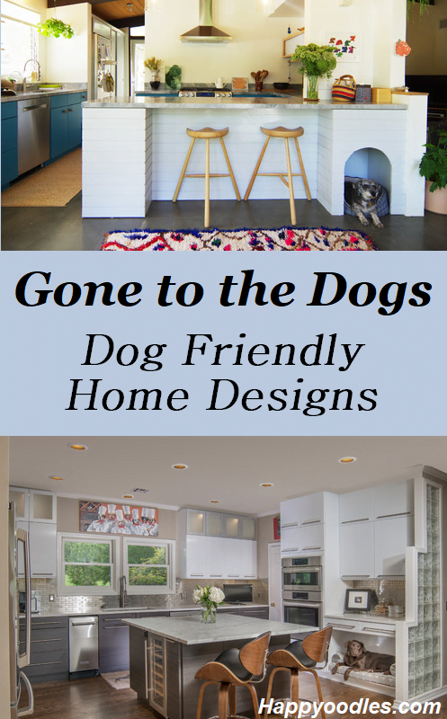 Dog Friendly Home Designs; Happyoodles.com