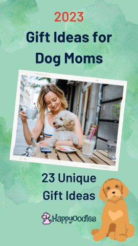 Dog Mom Gift: 23 Unique Gifts for Dog Moms