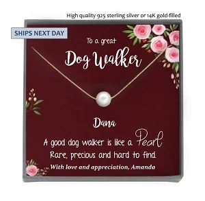 Gifts for Dog Walkers - Single pearl on necklace on card with saying " to a great dog walker Dana. A good dog walker is like a Pearl. Rare, precious and hard to find." 