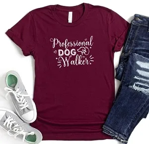 Professional Dog Walker T-shirt in dark red with white lettering stated "Professional Dog Walker"
