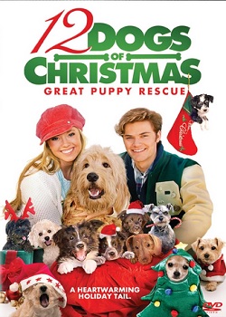 The 12 Dogs of Christmas: Great Puppy Rescue - Movie Cover