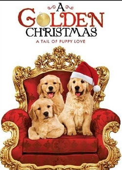 A Golden Christmas - A Tail of Puppy Love - Movie Cover- Dog Christmas Movies: 23 Movies to Watch in 2023
