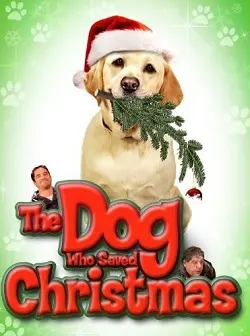 The Dog Who Saved Christmas (2009) 

Movie Cover