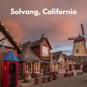 Solvang California - Danish style building with windmill in background