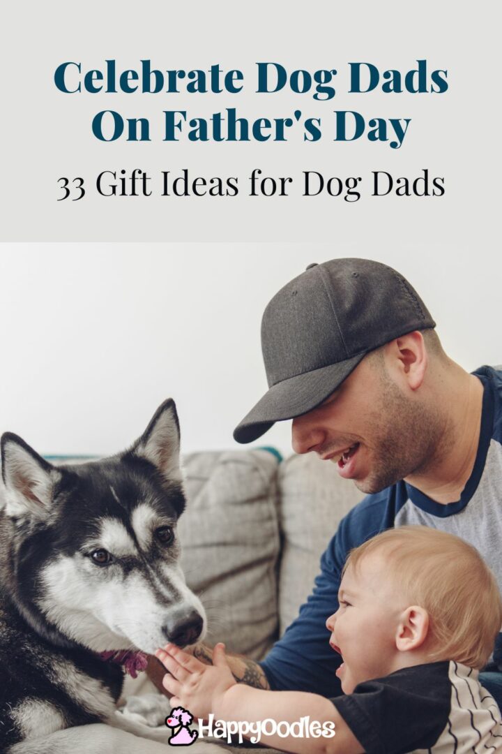 Celebrate Father's Day: 33 Unique Gifts for Dog Dads